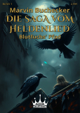 Die Saga vom Heldenlied - Blutfuchs’ Pfad (Band 1)
