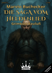 Die Saga vom Heldenlied - Grimbold Raufuß (Band 2)